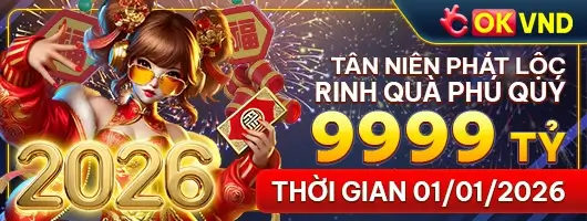 Ok931 Tân niên phát lộc rinh quà phú quý đến 9.999 tỷ